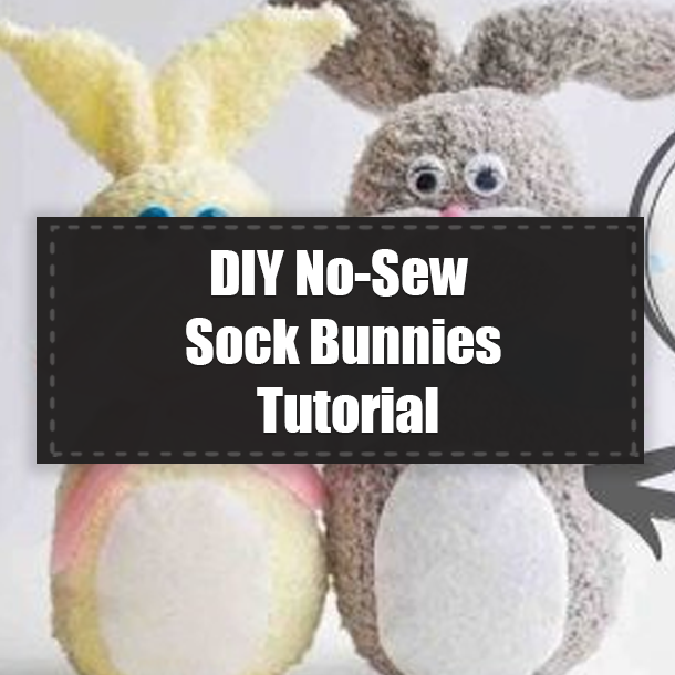 DIY No-Sew Sock Bunnies Tutorial