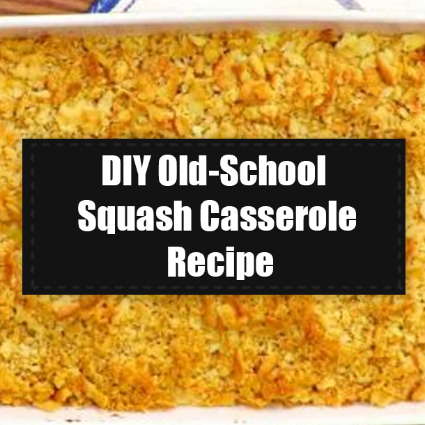 DIY Old-School Squash Casserole Recipe