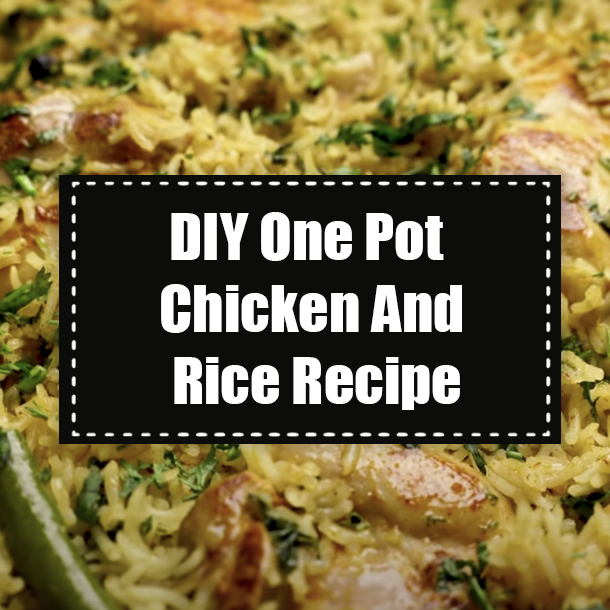DIY One Pot Chicken And Rice Recipe