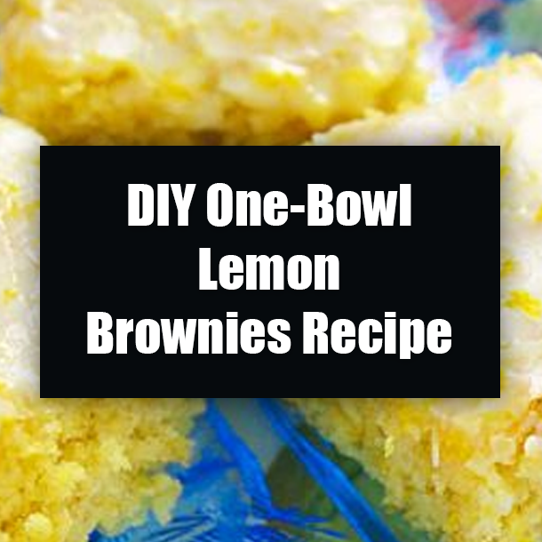 DIY One-Bowl Lemon Brownies Recipe