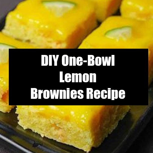 DIY One-Bowl Lemon Brownies Recipe