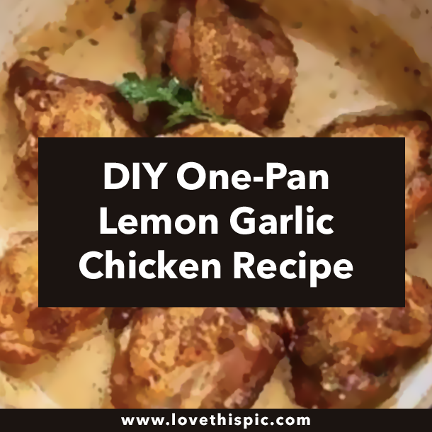 DIY One-Pan Lemon Garlic Chicken Recipe
