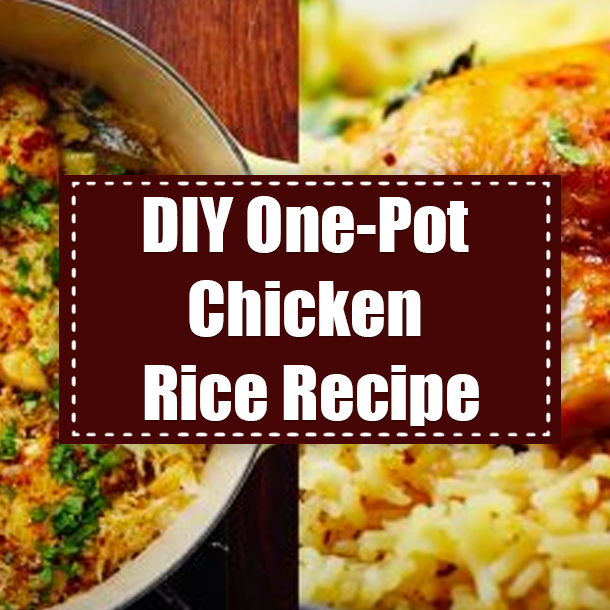 DIY One-Pot Chicken Rice Recipe