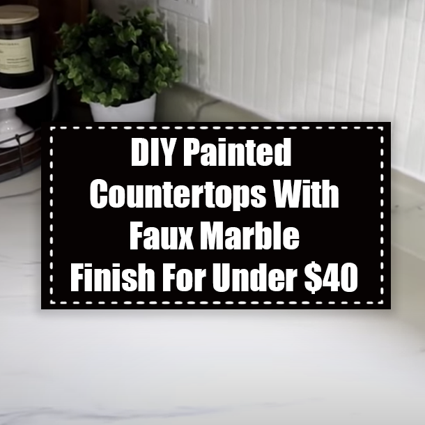 DIY Painted Countertops With Faux Marble Finish For Under $40