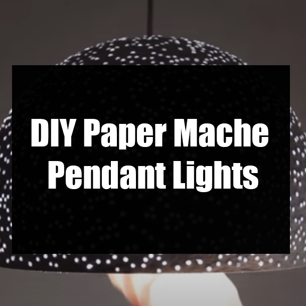 DIY Paper Mache Pendant Lights