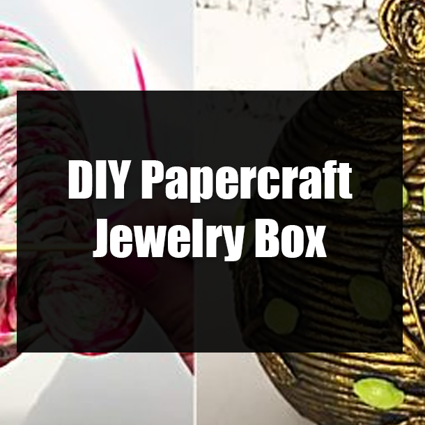 DIY Papercraft Jewelry Box