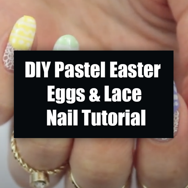 DIY Pastel Easter Eggs & Lace Nail Tutorial
