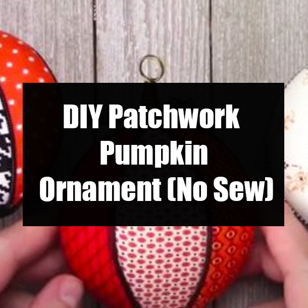 DIY Patchwork Pumpkin Ornament (No Sew)