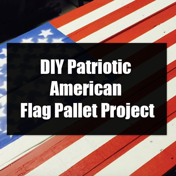 DIY Patriotic American Flag Pallet Project