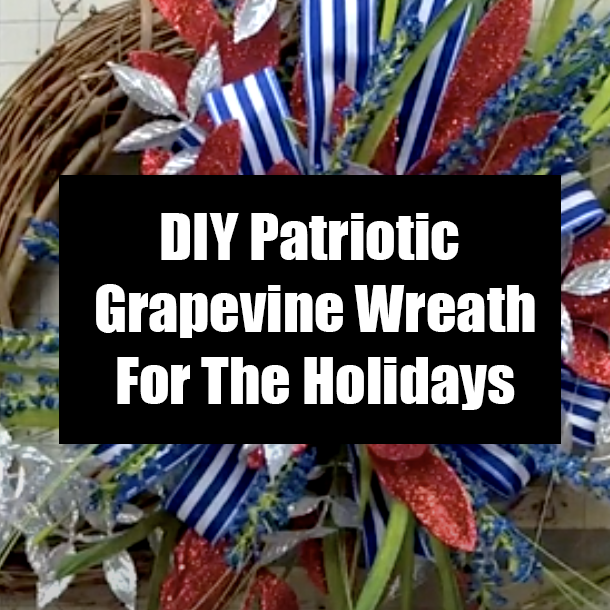 DIY Patriotic Grapevine Wreath For The Holidays