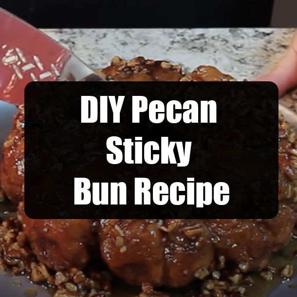 DIY Pecan Sticky Bun Recipe