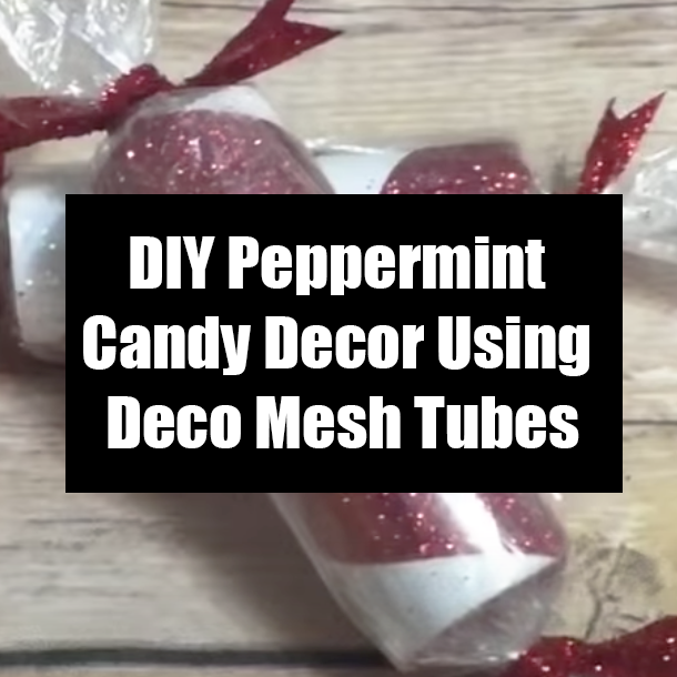 DIY Peppermint Candy Decor Using Deco Mesh Tubes
