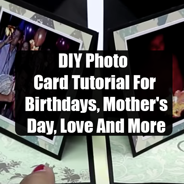 DIY Photo Card Tutorial For Birthdays, Mother's Day, Love And More