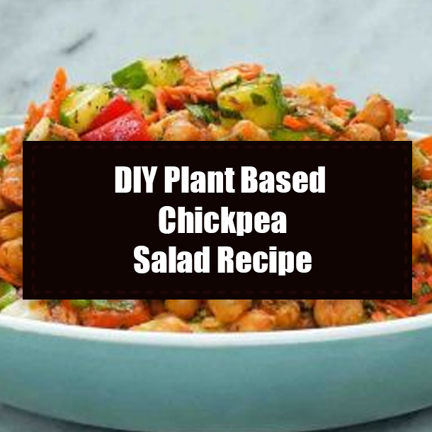 DIY Plant Based Chickpea Salad Recipe
