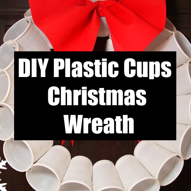 DIY Plastic Cups Christmas Wreath