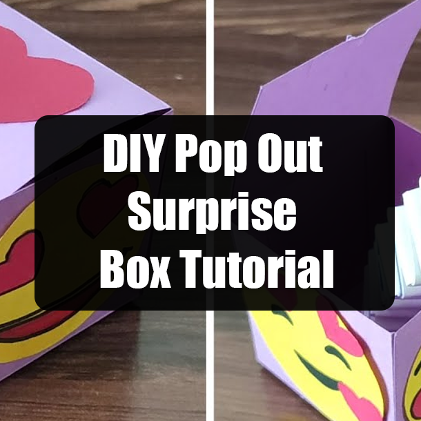 DIY Pop Out Surprise Box Tutorial