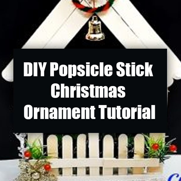 DIY Popsicle Stick Christmas Ornament Tutorial