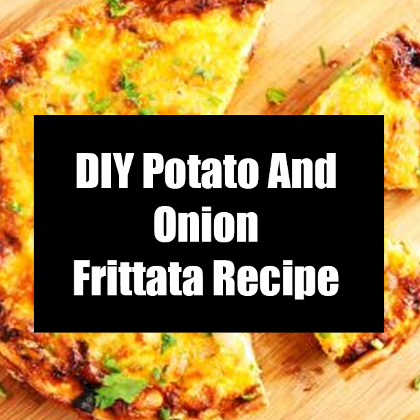 DIY Potato And Onion Frittata Recipe