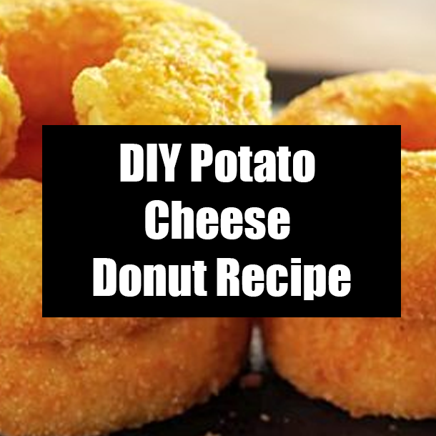 DIY Potato Cheese Donut Recipe