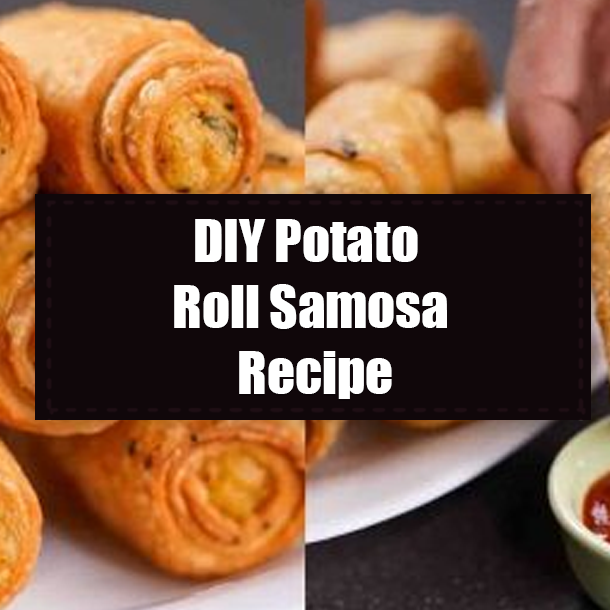DIY Potato Roll Samosa Recipe