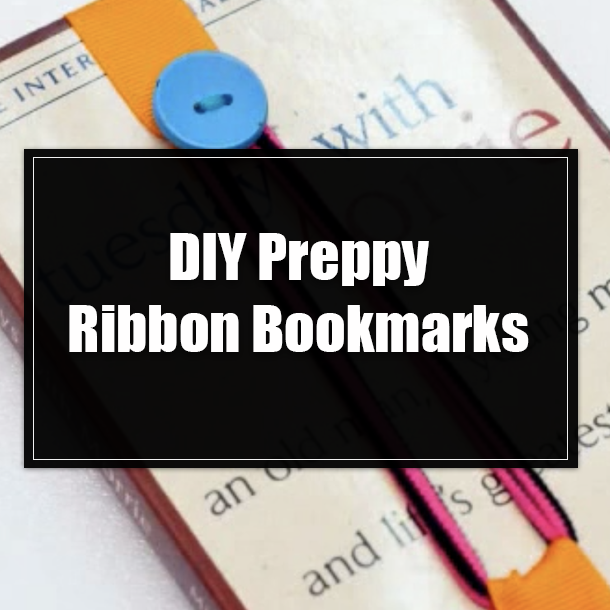 DIY Preppy Ribbon Bookmarks