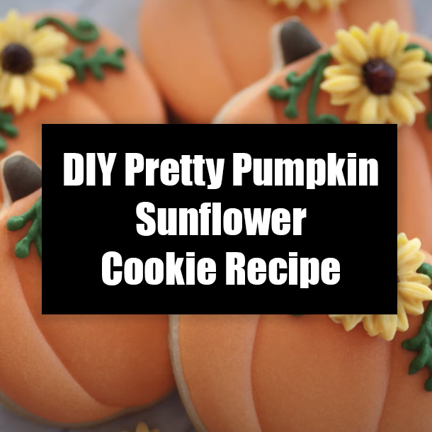 DIY Pretty Pumpkin Sunflower Cookie Recipe