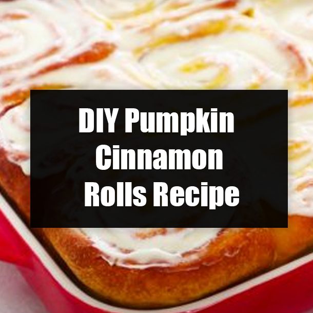 DIY Pumpkin Cinnamon Rolls Recipe