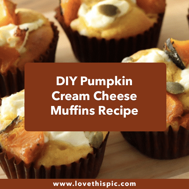 DIY Pumpkin Cream Cheese Muffins Recipe