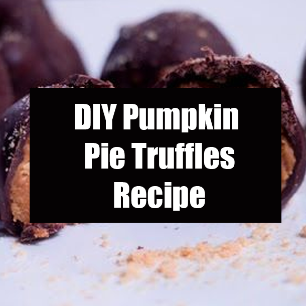 DIY Pumpkin Pie Truffles Recipe