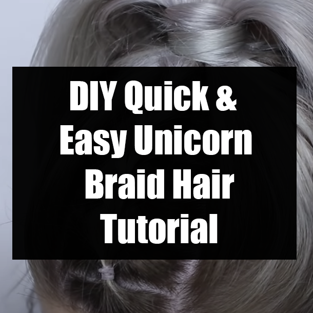 DIY Quick & Easy Unicorn Braid Hair Tutorial
