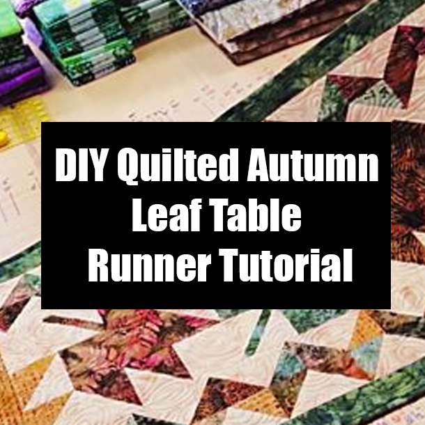 DIY Quilted Autumn Leaf Table Runner Tutorial