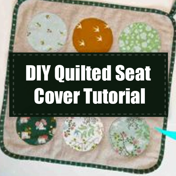 DIY Quilted Seat Cover Tutorial
