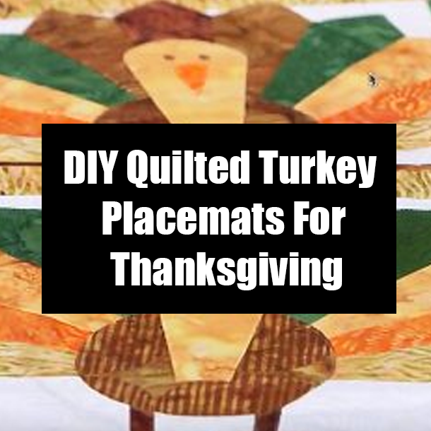 DIY Quilted Turkey Placemats For Thanksgiving