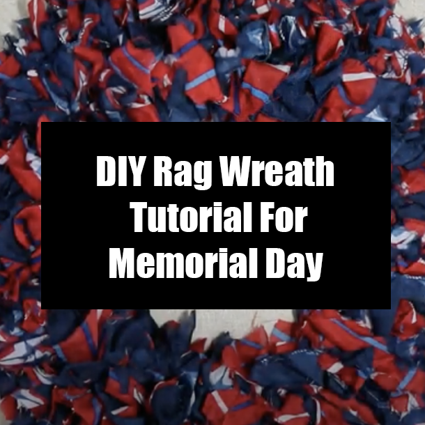 DIY Rag Wreath Tutorial For Memorial Day