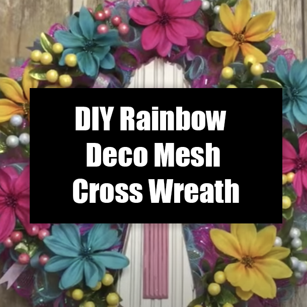 DIY Rainbow Deco Mesh Cross Wreath