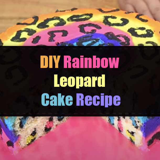 DIY Rainbow Leopard Cake Recipe