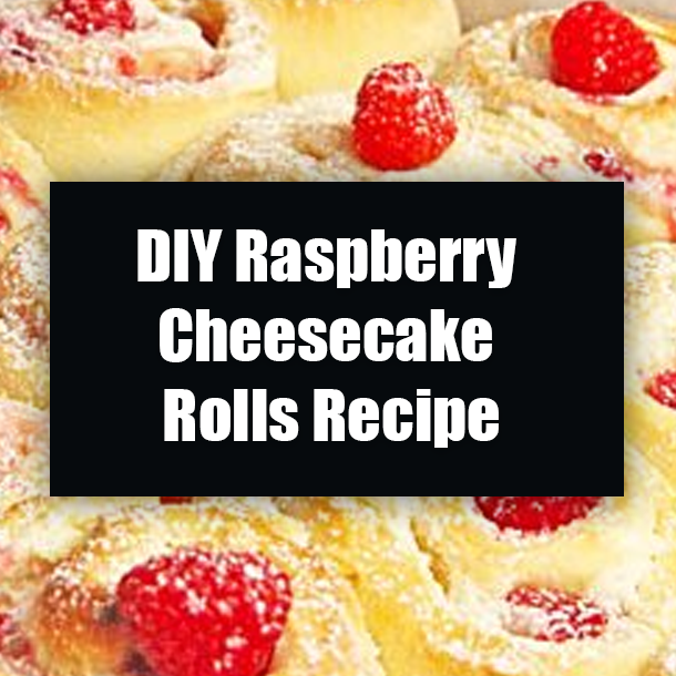 DIY Raspberry Cheesecake Rolls Recipe