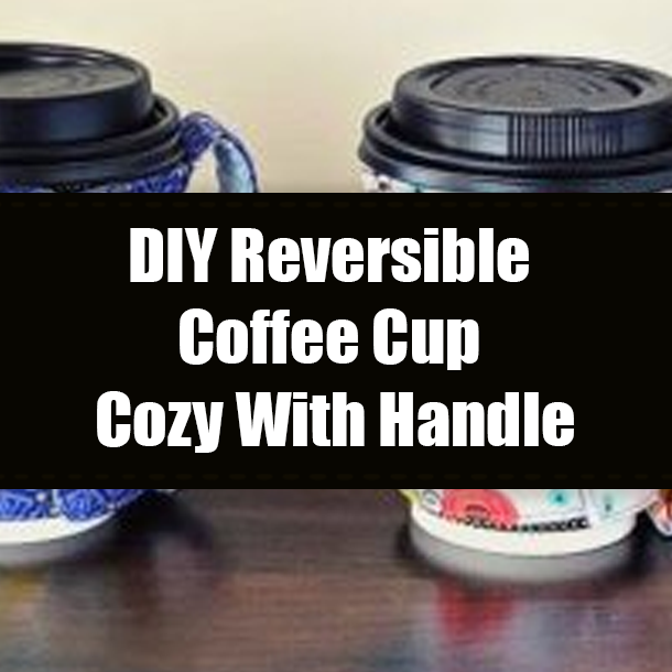 DIY Reversible Coffee Cup Cozy With Handle