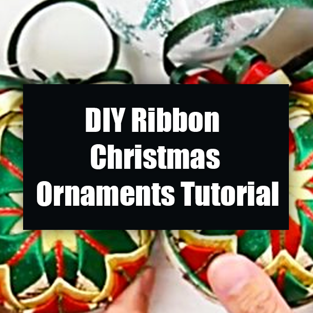 DIY Ribbon Christmas Ornaments Tutorial