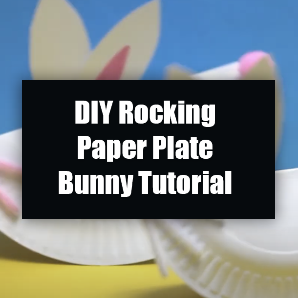 DIY Rocking Paper Plate Bunny Tutorial