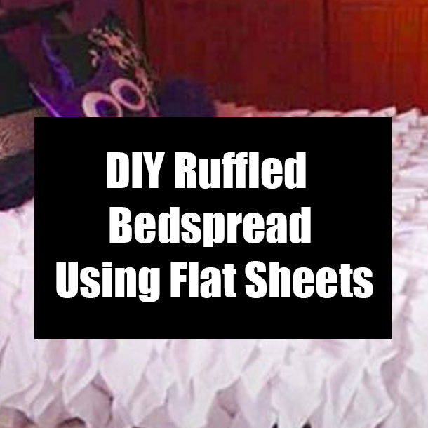 DIY Ruffled Bedspread Using Flat Sheets