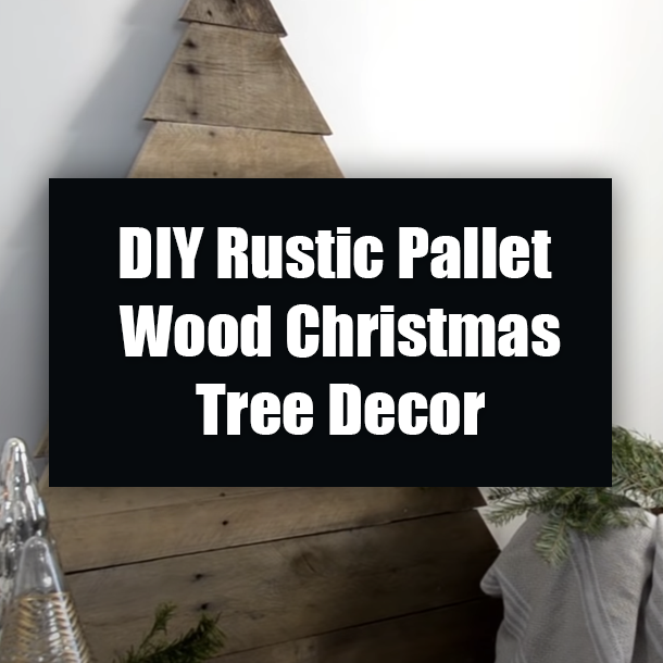 DIY Rustic Pallet Wood Christmas Tree Decor