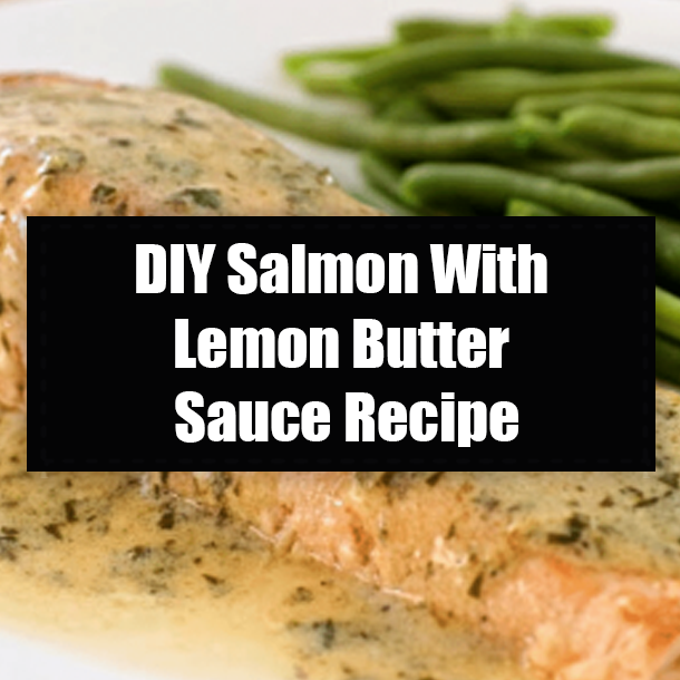 DIY Salmon With Lemon Butter Sauce Recipe