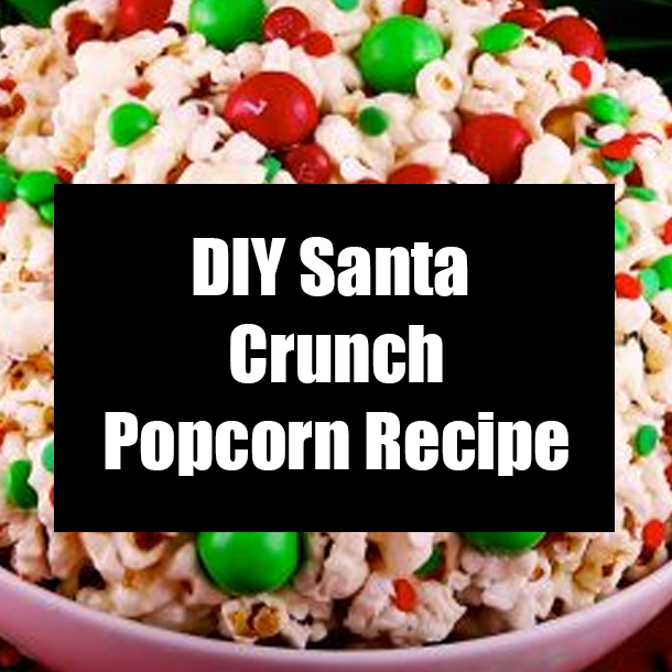 DIY Santa Crunch Popcorn Recipe