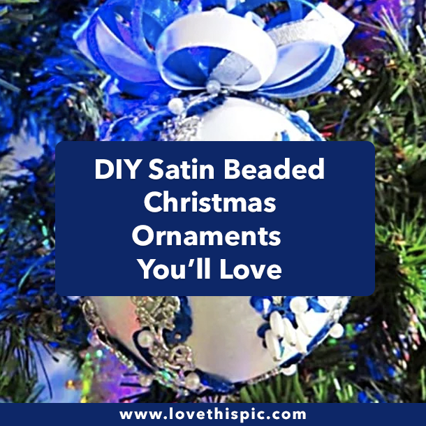 DIY Satin Beaded Christmas Ornaments You’ll Love