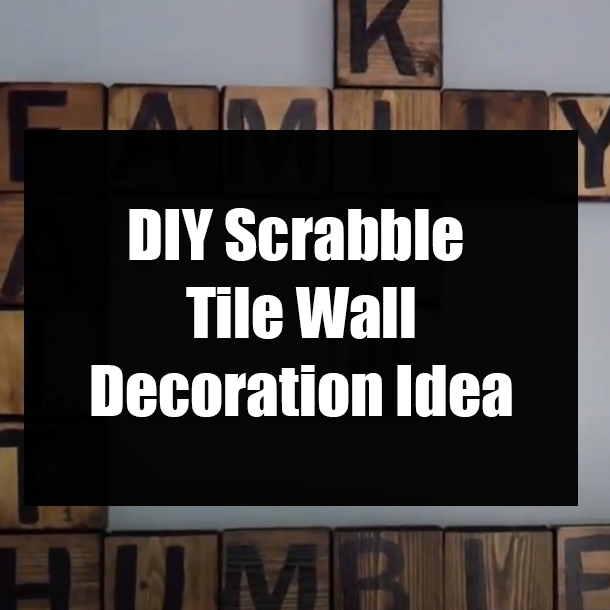 DIY Scrabble Tile Wall Decoration Idea