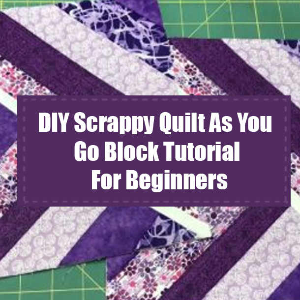 DIY Scrappy Quilt As You Go Block Tutorial For Beginners