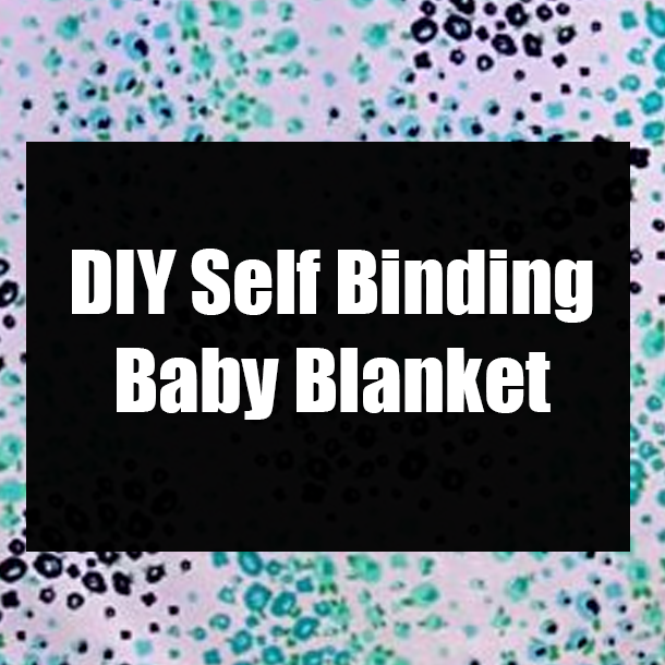 DIY Self Binding Baby Blanket