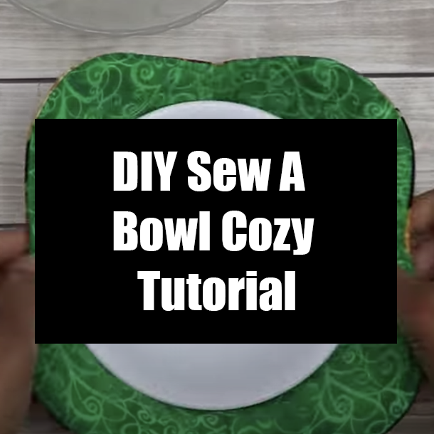 DIY Sew A Bowl Cozy Tutorial