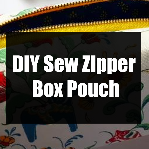 DIY Sew Zipper Box Pouch
